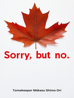 cover image of Sorry, but no.
